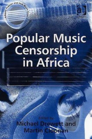 Book Popular Music Censorship in Africa Professor Martin Cloonan