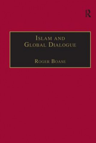 Könyv Islam and Global Dialogue 