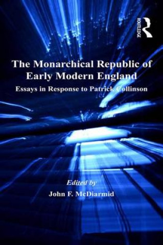 Kniha Monarchical Republic of Early Modern England 