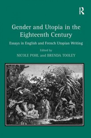Kniha Gender and Utopia in the Eighteenth Century Brenda Tooley