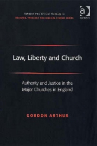 Knjiga Law, Liberty and Church Gordon Arthur