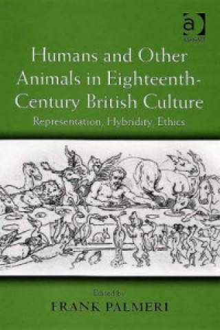 Libro Humans and Other Animals in Eighteenth-Century British Culture Frank Palmeri