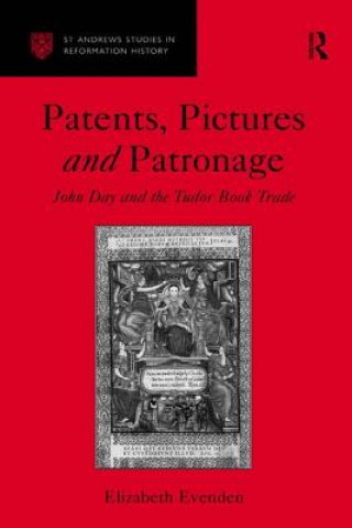 Kniha Patents, Pictures and Patronage Elizabeth Evenden