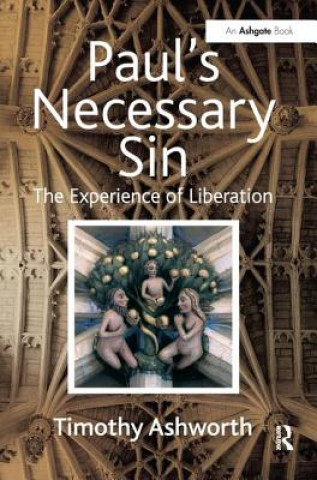 Knjiga Paul's Necessary Sin Timothy Ashworth
