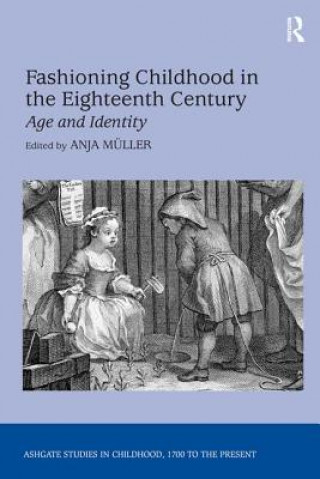 Książka Fashioning Childhood in the Eighteenth Century Prof. Dr. Anja Muller