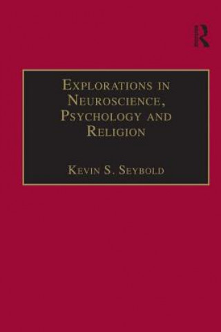 Carte Explorations in Neuroscience, Psychology and Religion Kevin S. Seybold