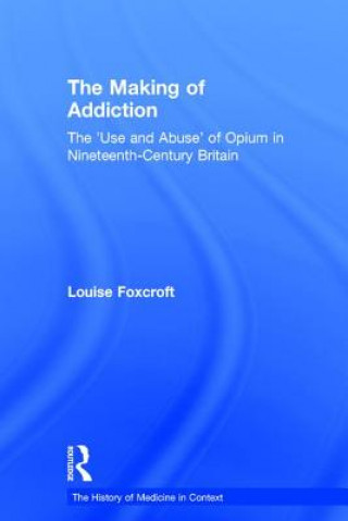 Книга Making of Addiction Louise Foxcroft