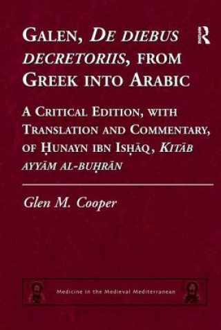 Kniha Galen, De diebus decretoriis, from Greek into Arabic Glen M. Cooper