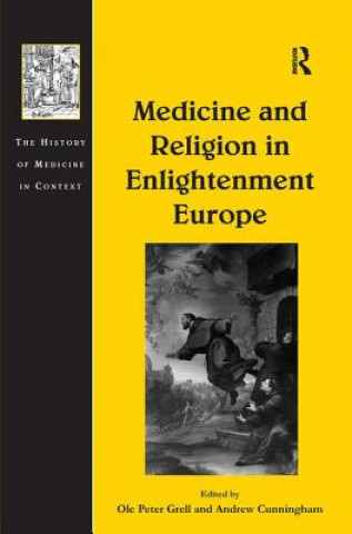 Könyv Medicine and Religion in Enlightenment Europe Dr. Andrew Cunningham