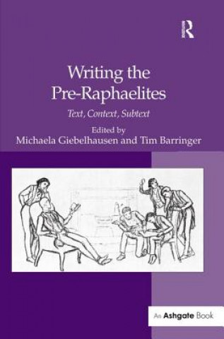Carte Writing the Pre-Raphaelites Michaela Giebelhausen