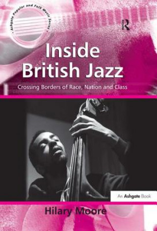 Könyv Inside British Jazz Hilary Moore