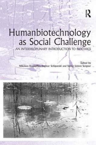 Könyv Humanbiotechnology as Social Challenge Dagmar Schipanski