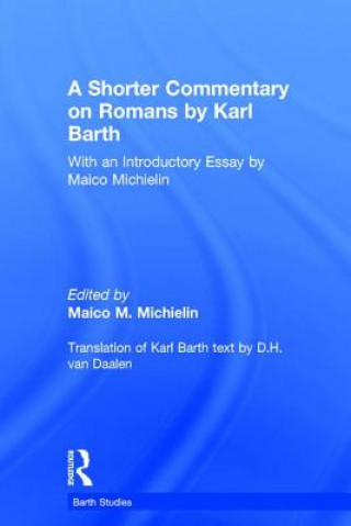 Kniha Shorter Commentary on Romans by Karl Barth Maico M. Michielin