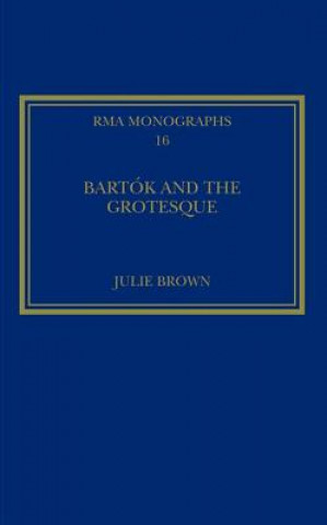 Kniha Bartok and the Grotesque Julie Brown