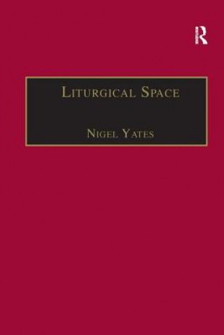 Kniha Liturgical Space Nigel Yates