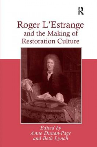 Kniha Roger L'Estrange and the Making of Restoration Culture Beth Lynch