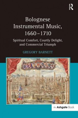 Kniha Bolognese Instrumental Music, 1660-1710 Gregory Barnett