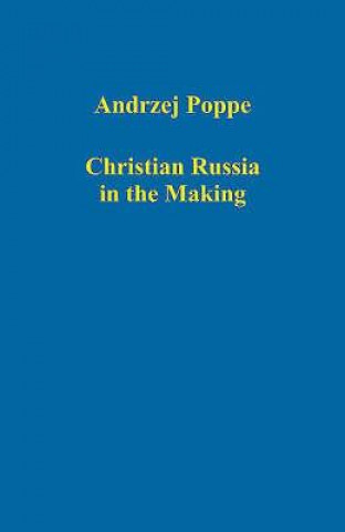 Kniha Christian Russia in the Making Andrzej Poppe