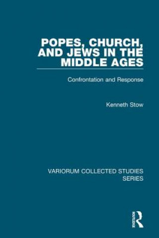 Książka Popes, Church, and Jews in the Middle Ages Kenneth Stow