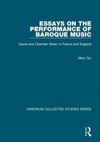 Kniha Essays on the Performance of Baroque Music Mary Cyr