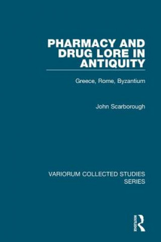 Книга Pharmacy and Drug Lore in Antiquity John Scarborough