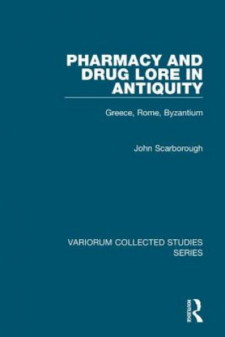 Knjiga Pharmacy and Drug Lore in Antiquity John Scarborough