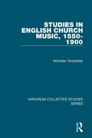 Kniha Studies in English Church Music, 1550-1900 Nicholas Temperley