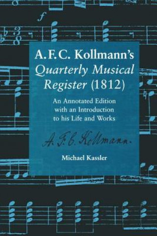 Kniha A.F.C. Kollmann's Quarterly Musical Register (1812) Michael Kassler