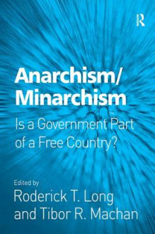 Buch Anarchism/Minarchism Roderick T. Long