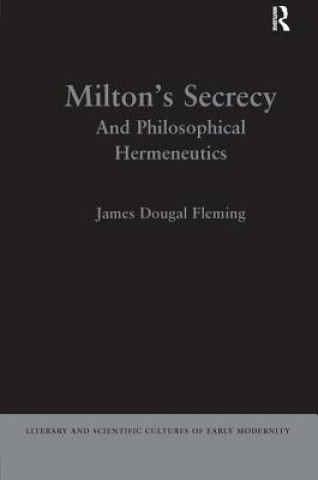 Kniha Milton's Secrecy James Dougal Fleming