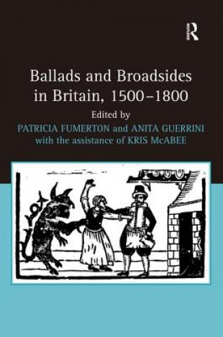 Kniha Ballads and Broadsides in Britain, 1500-1800 Anita Guerrini