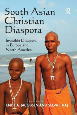 Kniha South Asian Christian Diaspora Selva J. Raj