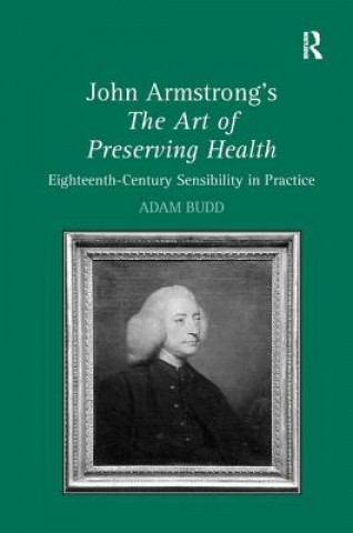 Kniha John Armstrong's The Art of Preserving Health Adam Budd