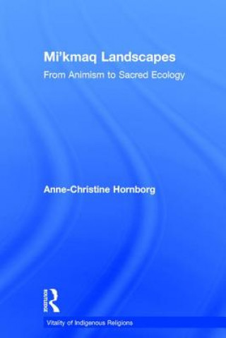 Livre Mi'kmaq Landscapes Anne-Christine Hornborg