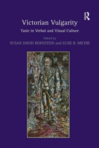 Książka Victorian Vulgarity Elsie B. Michie