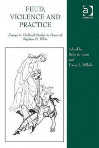 Könyv Feud, Violence and Practice Tracey L. Billado