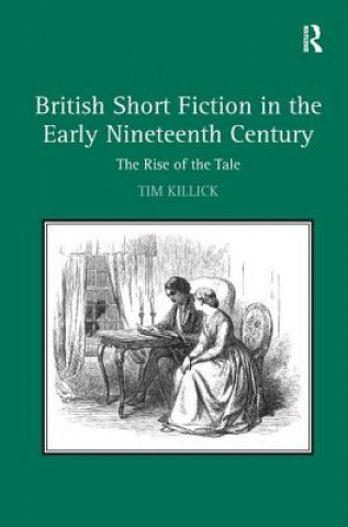 Kniha British Short Fiction in the Early Nineteenth Century Tim Killick