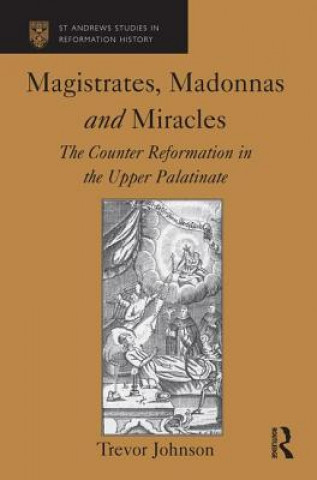 Carte Magistrates, Madonnas and Miracles Trevor Johnson