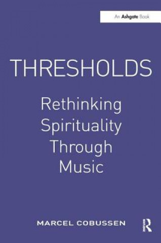 Kniha Thresholds: Rethinking Spirituality Through Music Marcel Cobussen