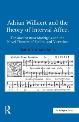 Book Adrian Willaert and the Theory of Interval Affect Timothy R. McKinney