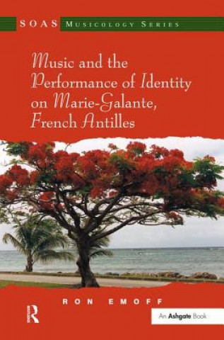 Book Music and the Performance of Identity on Marie-Galante, French Antilles Ron Emoff