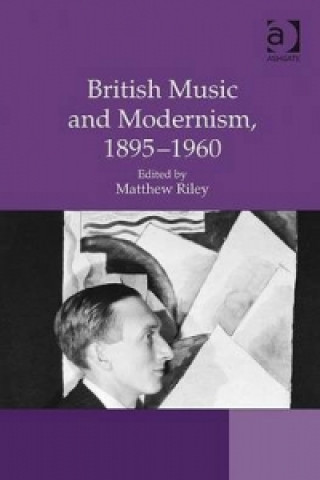 Könyv British Music and Modernism, 1895-1960 