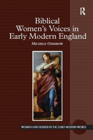 Carte Biblical Women's Voices in Early Modern England Michele Osherow
