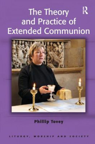 Книга Theory and Practice of Extended Communion Phillip Tovey