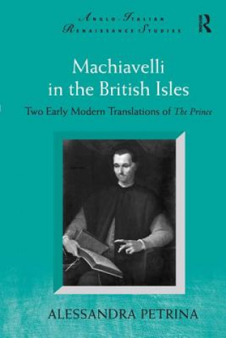 Könyv Machiavelli in the British Isles Alessandra Petrina