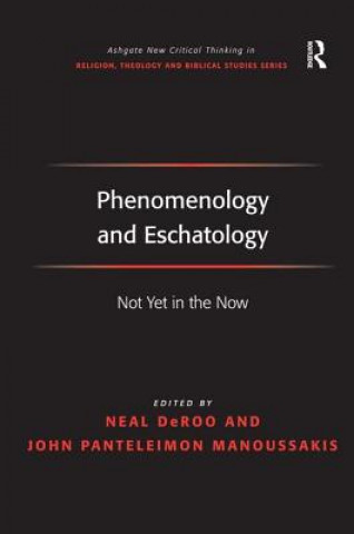 Könyv Phenomenology and Eschatology John P Manoussakis