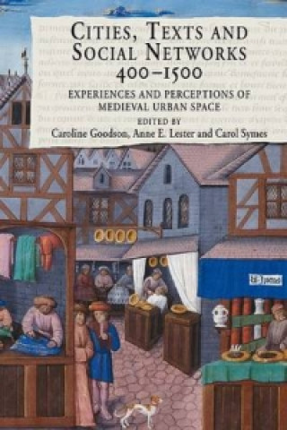 Carte Cities, Texts and Social Networks, 400-1500 Anne E. Lester