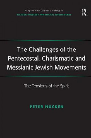 Книга Challenges of the Pentecostal, Charismatic and Messianic Jewish Movements Peter Hocken