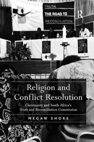 Kniha Religion and Conflict Resolution Megan Shore