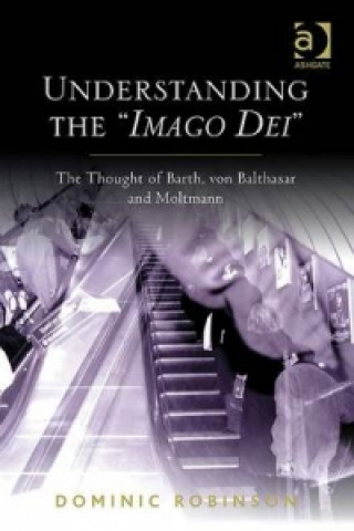 Knjiga Understanding the 'Imago Dei' Dominic Robinson